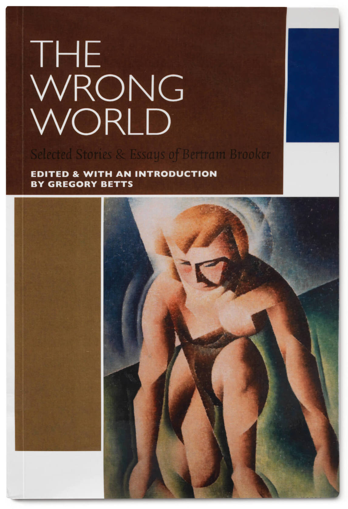 Art Canada Institute, Bertram Brooker, Cover of The Wrong World: Selected Stories and Essays by Bertram Brooker, 1940