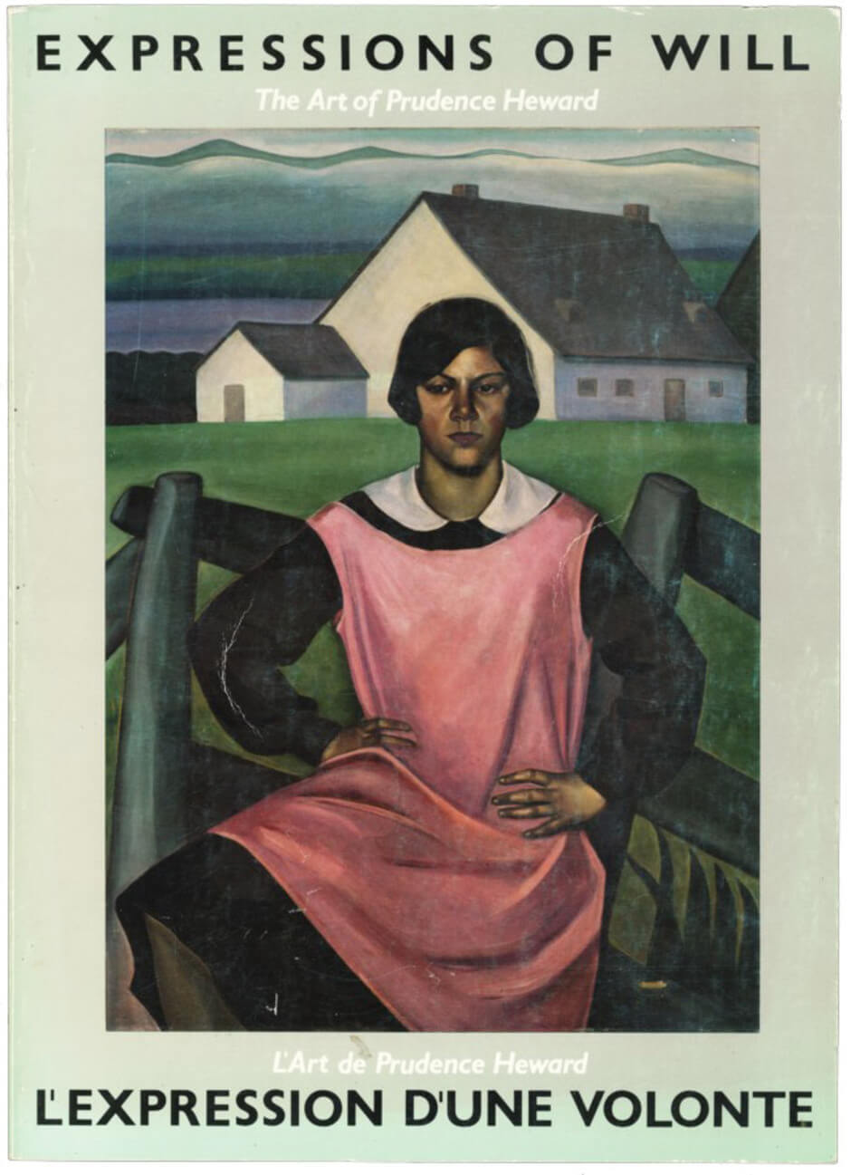 Art Canada Institute, Cover of exhibition catalogue Expressions of Will: The Art of Prudence Heward curated by Natalie Luckyj.