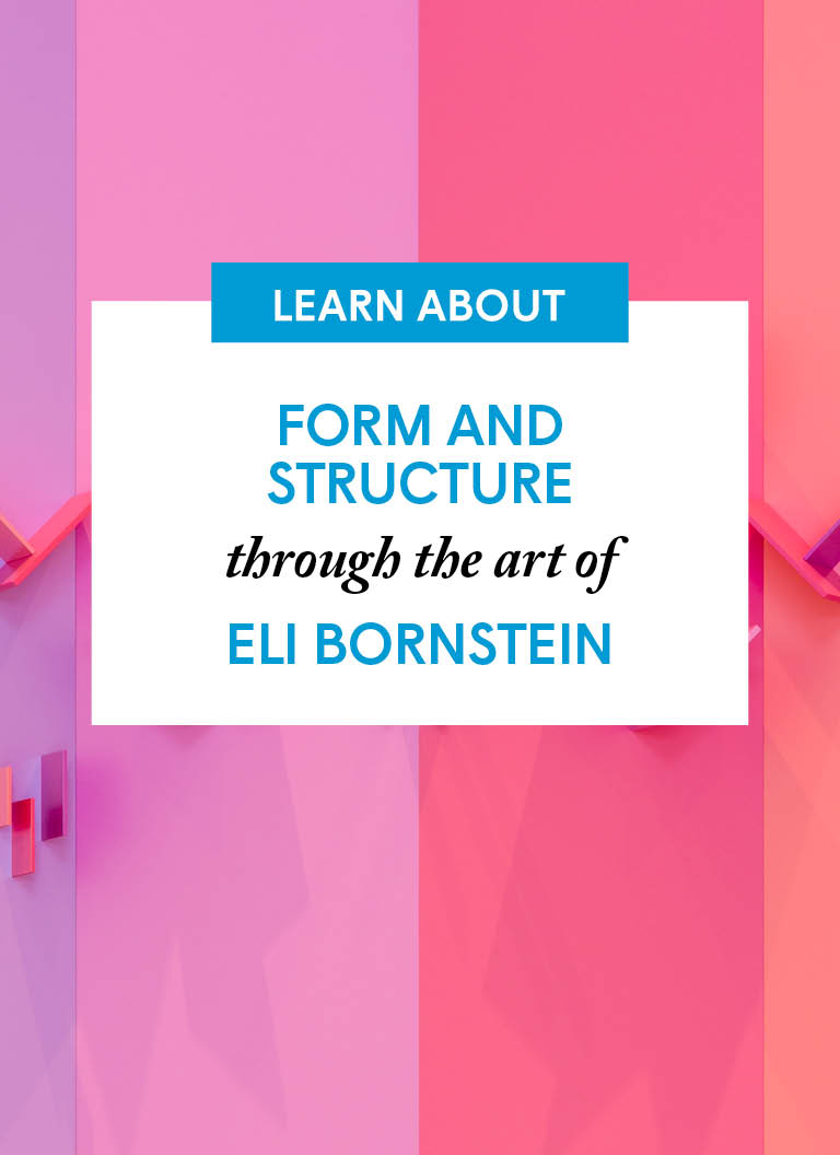 Form and Structure through the art of Eli Bornstein